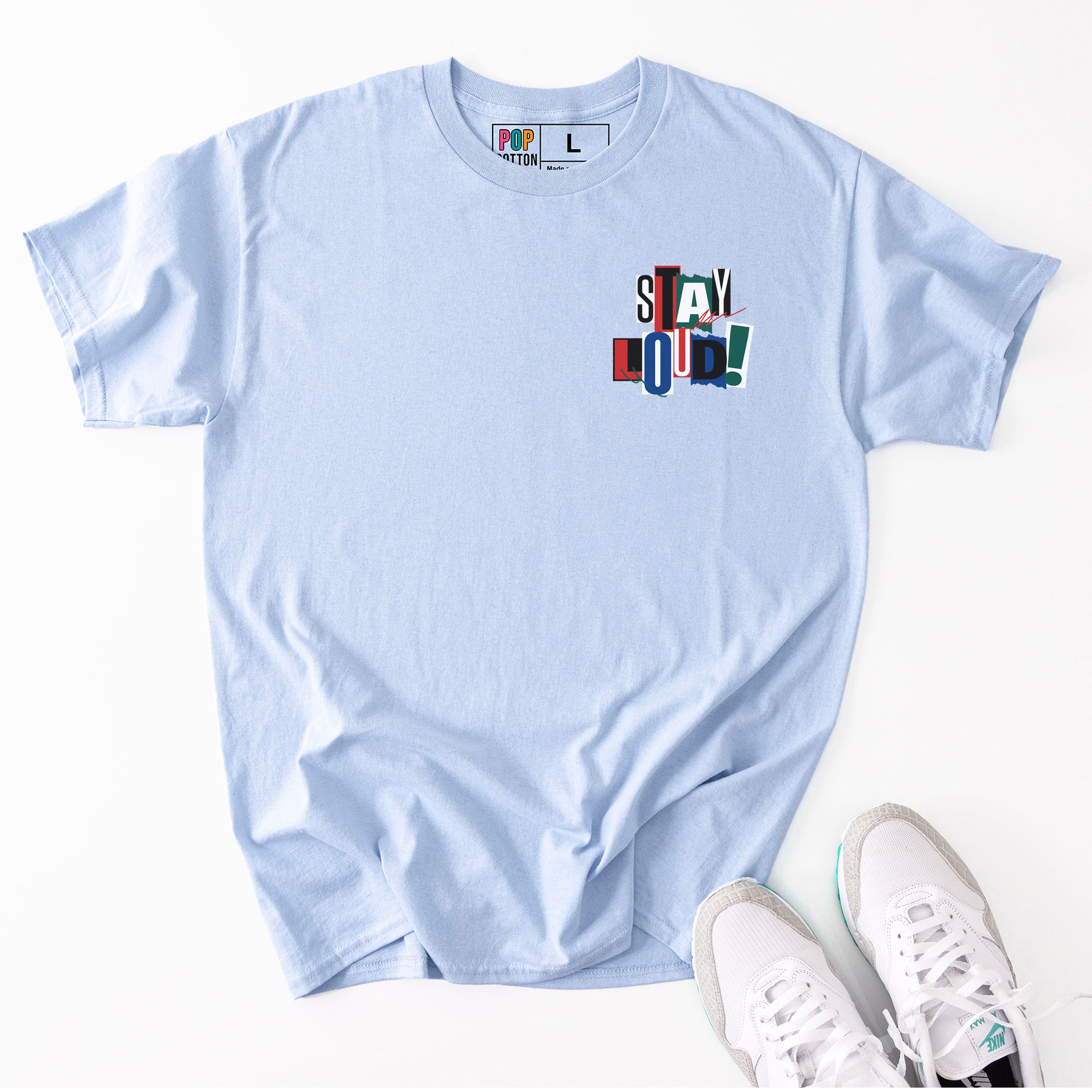 Stay Loud Front & Rear custom print heavy cotton T-Shirt