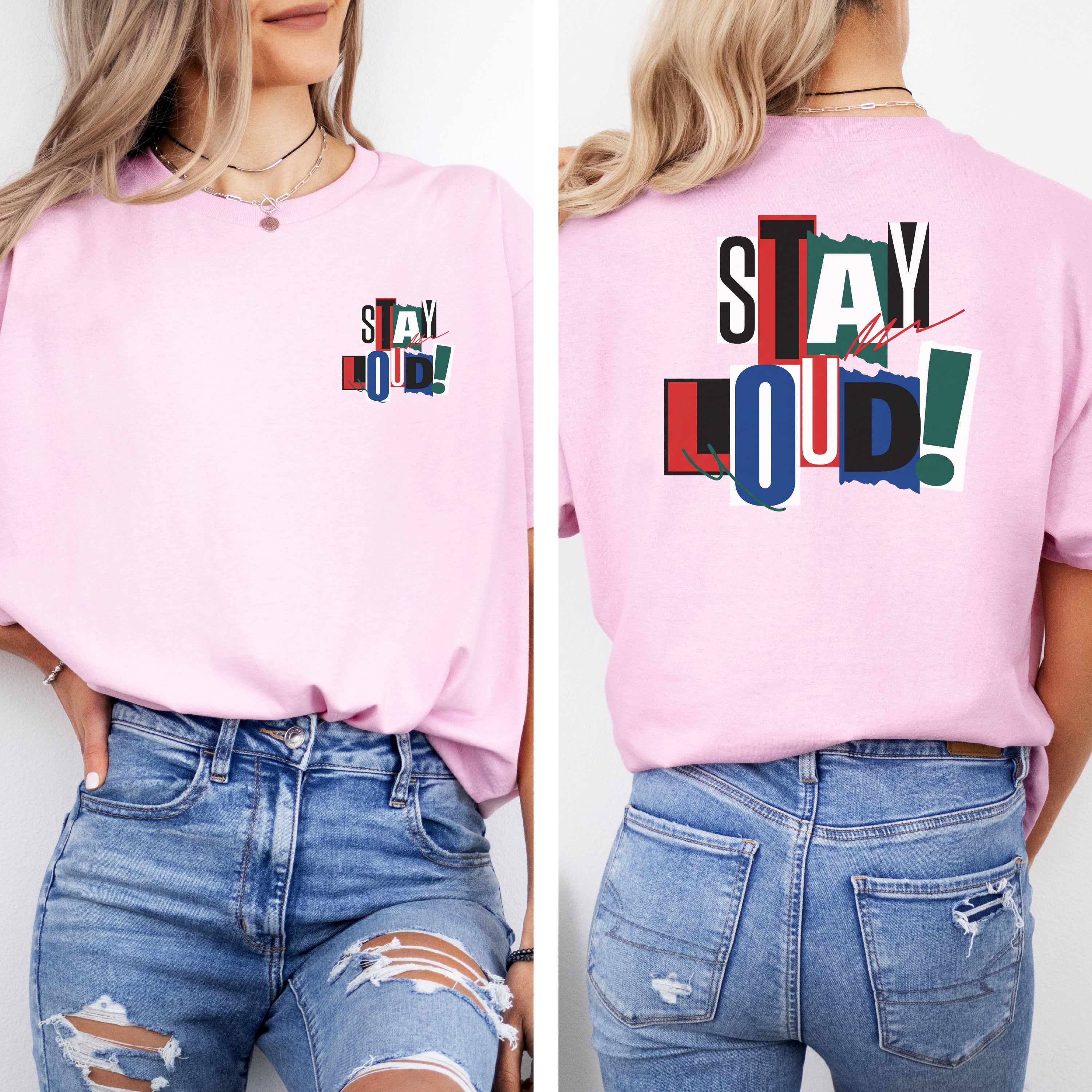 Stay Loud Front & Rear custom print heavy cotton T-Shirt